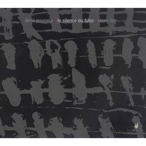 Ebony Trio - Silence Du Futur  CD